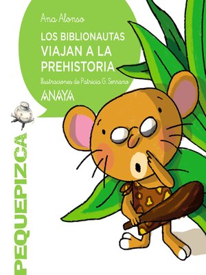 cover image of Los Biblionautas viajan a la prehistoria